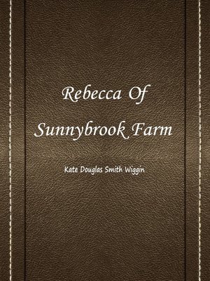 cover image of Rebecca Of Sunnybrook Farm
